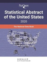bokomslag ProQuest Statistical Abstract of the United States 2020 : The National Data Book