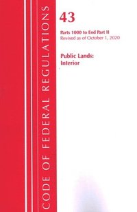 bokomslag Code of Federal Regulations, Title 43 Public Lands