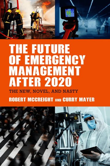 Robert McCreight, Curry Mayer - Future of Emergency Management after 2020, Häftad