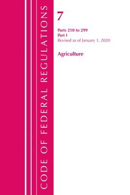 Code of Federal Regulations, Title 07 Agriculture 210-299, Revised as of January 1, 2020 1