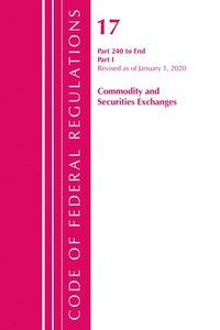 bokomslag Code of Federal Regulations, Title 17 Commodity and Securities Exchanges 240-End, Revised as of April 1, 2020