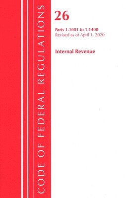 Code of Federal Regulations, Title 26 Internal Revenue 1.1001-1.1400, Revised as of April 1, 2020 1