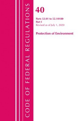 Code of Federal Regulations, Title 40 Protection of the Environment 52.01-52.1018, Revised as of July 1, 2020 1