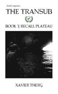 bokomslag The Transub, Book 7: Recall Plateau