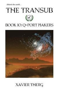 bokomslag The Transub, Book 10: Q-Port Makers