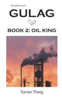 bokomslag Gulag, Book 2: Oil King