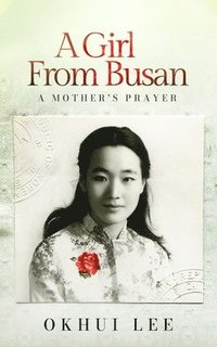 bokomslag A Girl from Busan: A Memoir