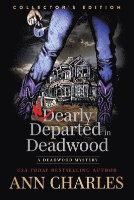 bokomslag Nearly Departed in Deadwood: Hardcover Collector's Edition