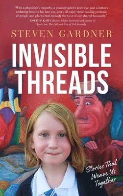 Invisible Threads: Stories That Weave Us Together
