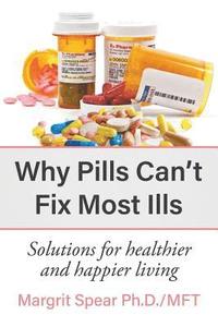 bokomslag Why Pills Can't Fix Most Ills