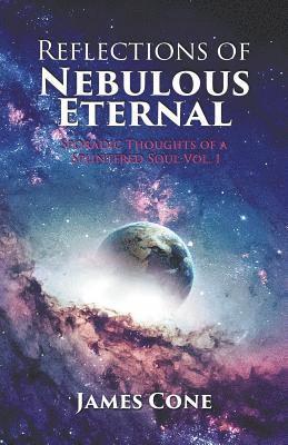 Reflections of Nebulous Eternal 1