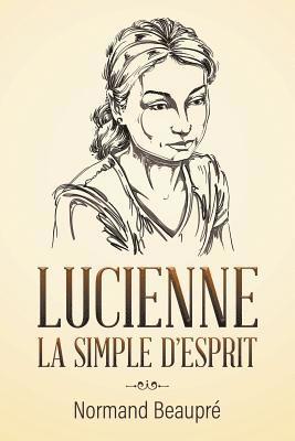 Lucienne La Simple d'Esprit 1