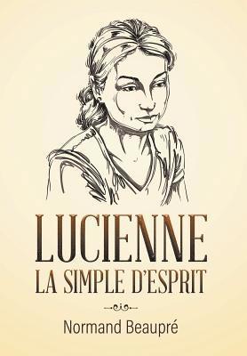 Lucienne La Simple d'Esprit 1