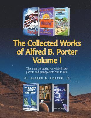 bokomslag The Collected Works of Alfred B. Porter