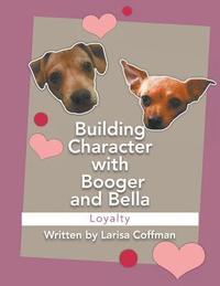 bokomslag Building Character With Booger And Bella