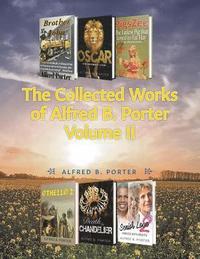 bokomslag The Collected Works of Alfred B. Porter