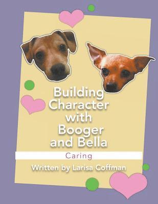 bokomslag Building Character with Booger and Bella