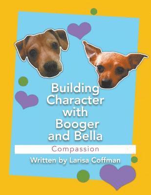 Larisa Coffman - Building Character with Booger and Bella, Häftad