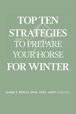 bokomslag Top Ten Strategies To Prepare Your Horse For Winter