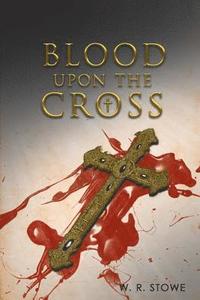 bokomslag Blood Upon The Cross