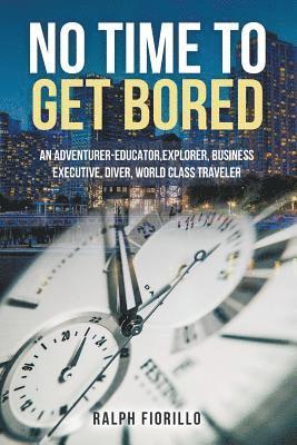 bokomslag No Time To Get Bored