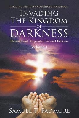 Invading The Kingdom of Darkness 1