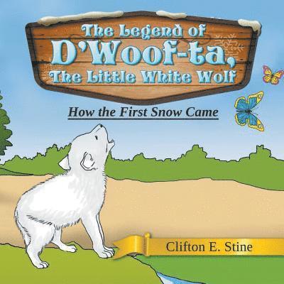 The Legend of D'Woof-ta, The Little White Wolf 1