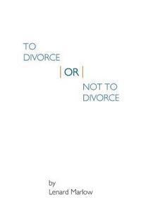 bokomslag To Divorce or Not To Divorce