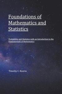 bokomslag Foundations of Mathematics and Statistics