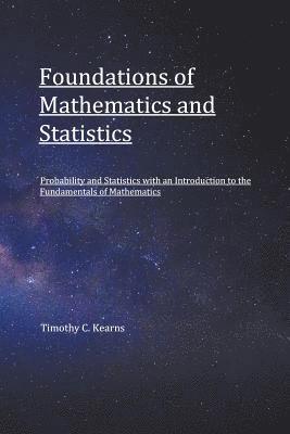 Foundations of Mathematics and Statistics 1