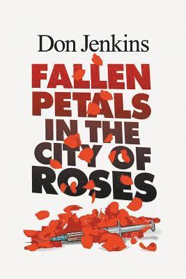 Fallen Petals in the City of Roses 1