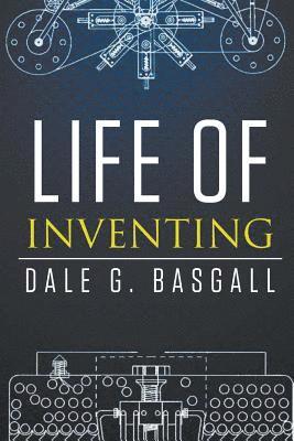 bokomslag Life of Inventing