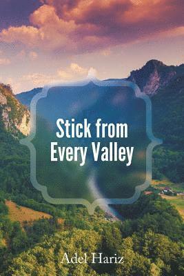 Stick from Every Valley 1