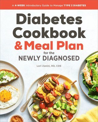 bokomslag The Diabetic Cookbook and Meal Plan for the Newly Diagnosed: A 4-Week Introductory Guide to Manage Type 2 Diabetes