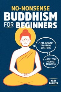 bokomslag No-Nonsense Buddhism for Beginners