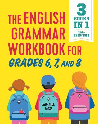 Lauralee Moss - The English Grammar Workbook for Grades 6, 7, and 8, Häftad. Tillgänglighet: Lägg i varukorg