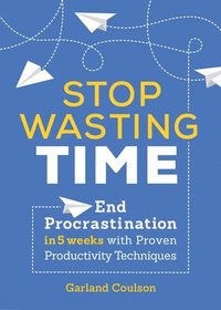 bokomslag Stop Wasting Time