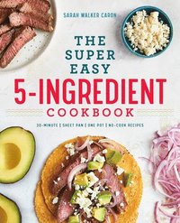 bokomslag The Super Easy 5-Ingredient Cookbook