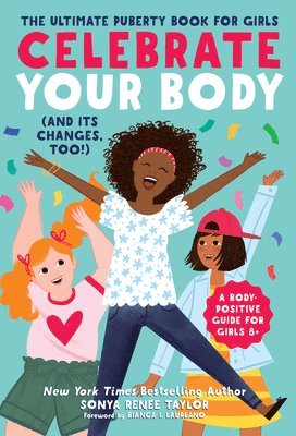 Sonya Taylor - Celebrate Your Body (and Its Changes, Too!), Häftad