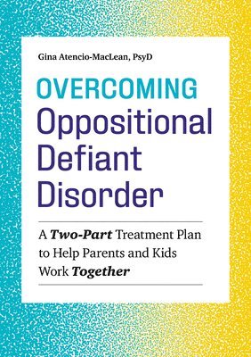 bokomslag Overcoming Oppositional Defiant Disorder