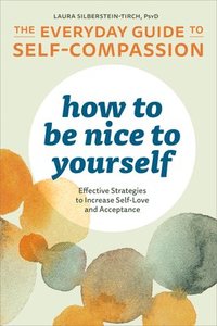 bokomslag How to Be Nice to Yourself