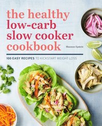 bokomslag The Healthy Low-Carb Slow Cooker Cookbook