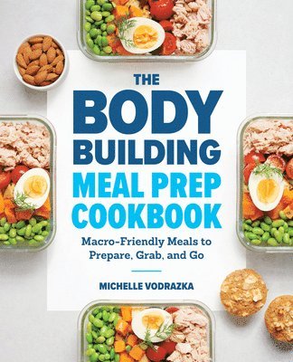 bokomslag The Bodybuilding Meal Prep Cookbook