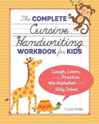 bokomslag The Complete Cursive Handwriting Workbook for Kids: Laugh, Learn, and Practice the Alphabet with Silly Jokes