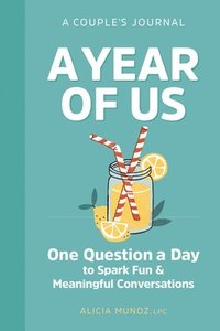bokomslag A Year of Us: A Couple's Journal: One Question a Day to Spark Fun and Meaningful Conversations