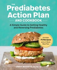 bokomslag The Prediabetes Action Plan and Cookbook