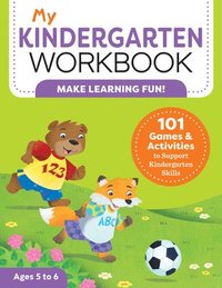 bokomslag My Kindergarten Workbook: 101 Games and Activities to Support Kindergarten Skills