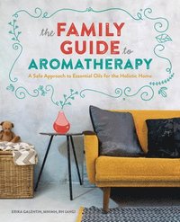 bokomslag The Family Guide to Aromatherapy