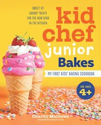 bokomslag Kid Chef Junior Bakes: My First Kids Baking Cookbook
