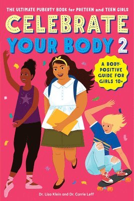 bokomslag Celebrate Your Body 2: The Ultimate Puberty Book for Preteen and Teen Girls